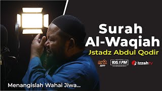 'Bacaan Al Quran Menyentuh Hati' Ustadz Abdul Qodir - Surah Al-Waqiah (Emotional)