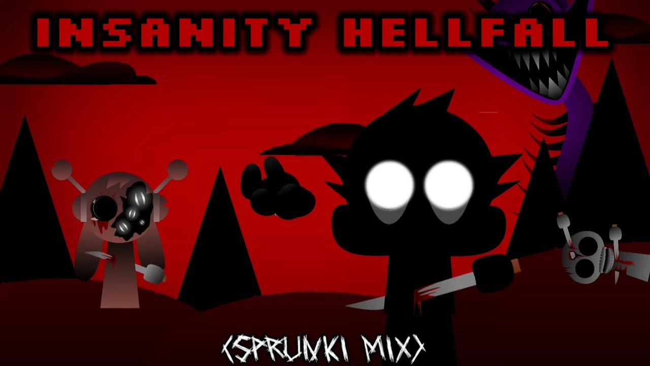Insanity Hellfall (Sprunki Phase 9 Remastered Mix)