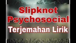 Slipknot - Psychosocial (terjemahan lirik)