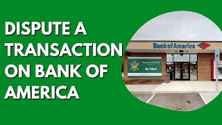 What Happens When You Dispute a Transaction Bank Of America?