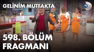 Gelinim Mutfakta 598. Bölüm Fragmanı