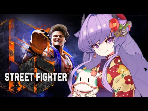 🔴【 #スト6 】触ってみようStreet Fighter 6【春野ほたる】