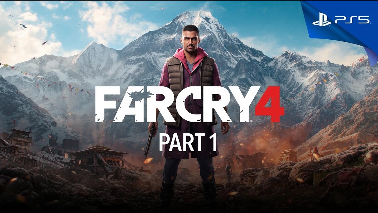 Welcome To Kyrat | Far Cry 4 Gameplay #1