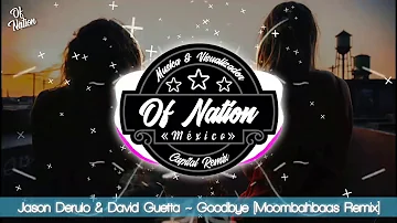 Jason Derulo & David Guetta - Goodbye ft Nicki Minaj & Willy William (Moombahbaas Bootleg Remix)