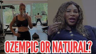 Serena Williams: Ozempic or Natural Weight Loss?