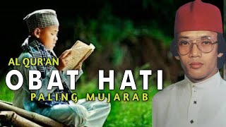 AL QUR'AN OBAT HATI | TILAWAH MERDU QORI INTERNASIONAL KH MUAMMAR ZA