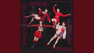 ラブ・ミー・モア - Love Me More - Philosophy no Dance
