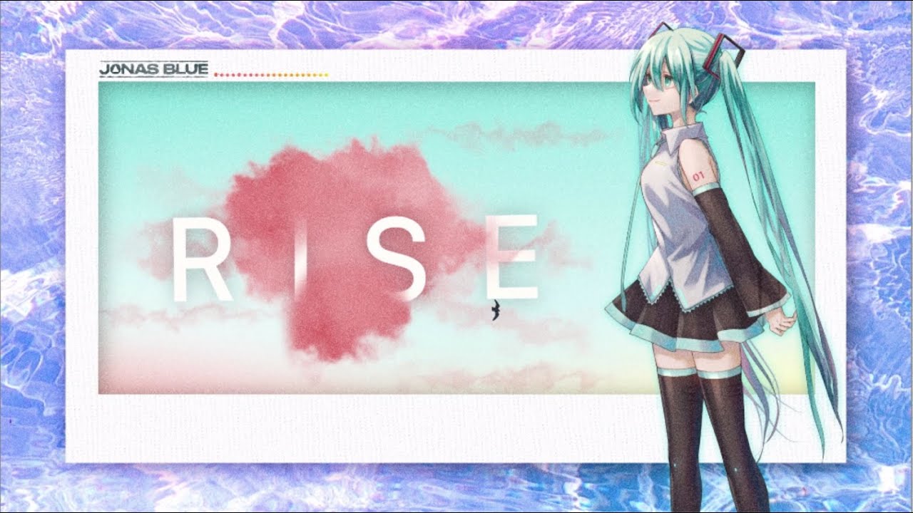 Jonas Blue - Rise feat. Hatsune Miku (Guiano Remix With Δ) (Official Lyric Video)