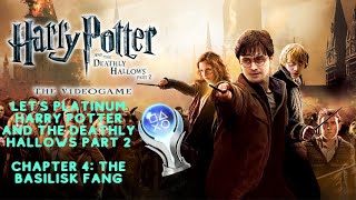 Let's Platinum: Harry Potter and The DH Part 2 (Advance Playthrough) Chapter 4: The Basilisk Fang