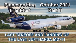 Planespotting Frankfurt Airport October 2021 Part II LAST TAKEOFF AND LANDING OF LUFTHANSA MD-11