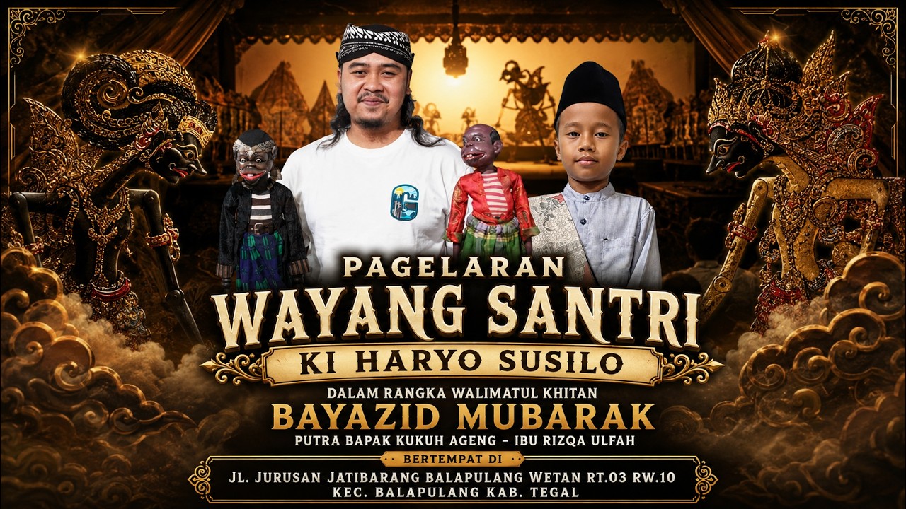 LIVE! PAGELARAN WAYANG SANTRI DALAM RANGKA TASYAKURAN KHITAN BAYAZID MUBARAK | BALAPULANG TEGAL
