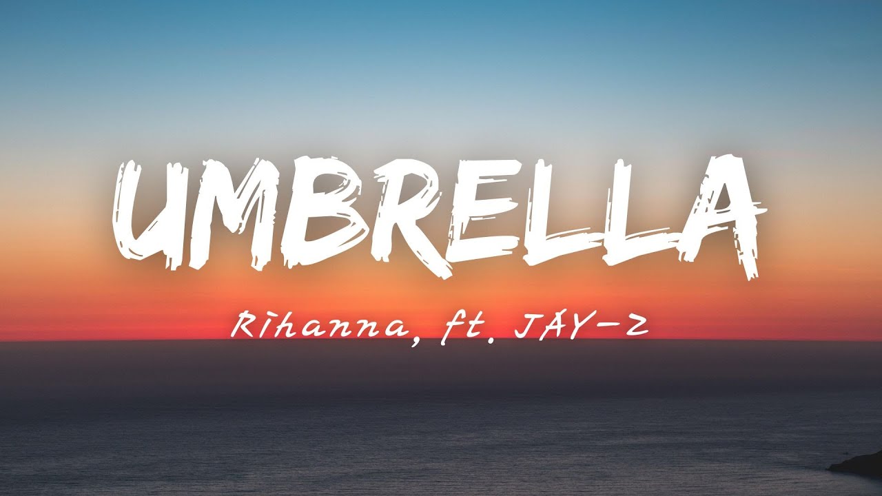 Rihanna Umbrella (Lyrics) ft. JAYZ YouTube