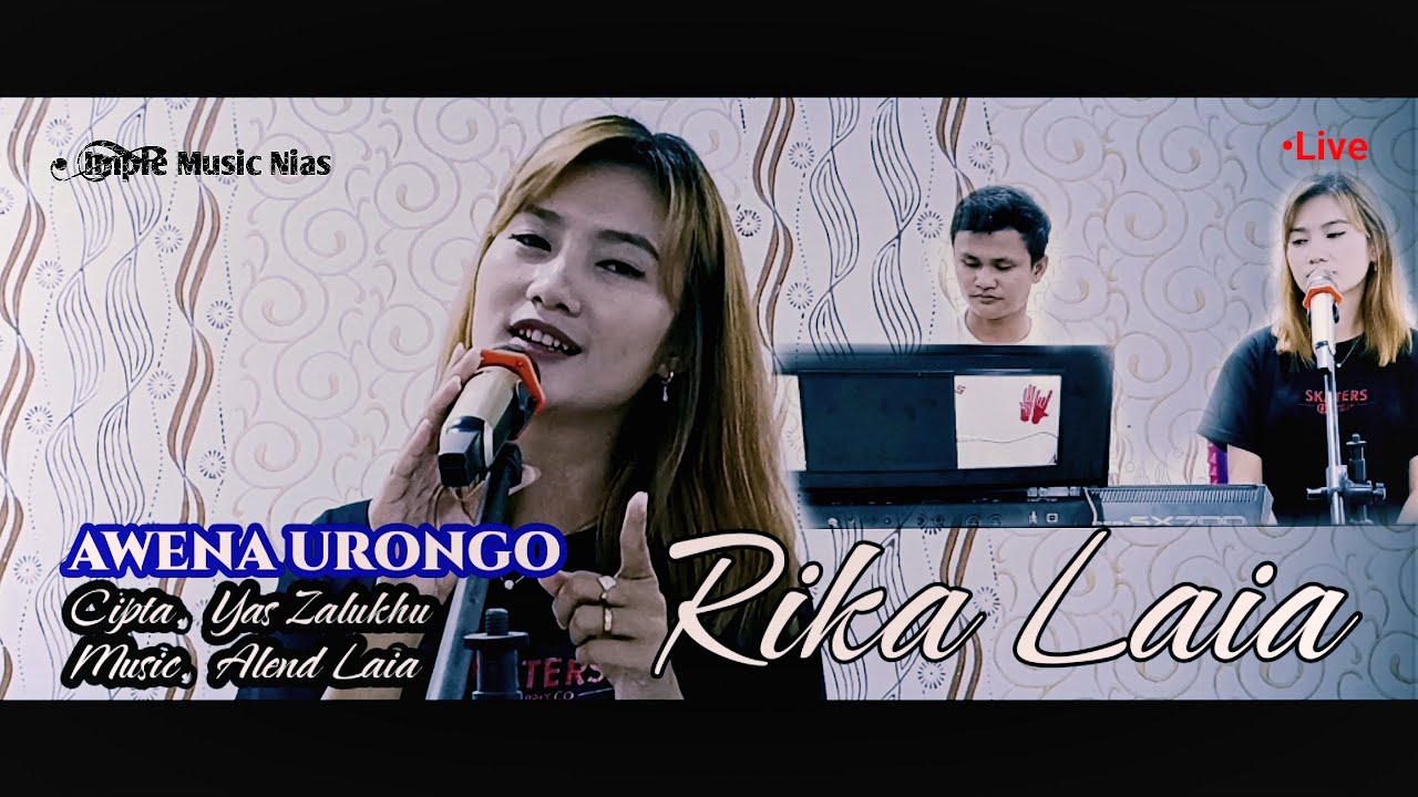 Awena urongo - Rika Laia | Cipta. Yas Zalukhu - Update terbaru | Cover