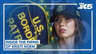 Inside the firing of Kristi Noem