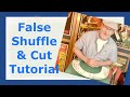 How to False Overhand Shuffle and Kick Cut, Tutorial