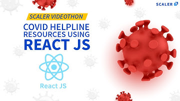 Covid Helpline Website using React JS | React JS Project | Scaler Videothon | Scaler