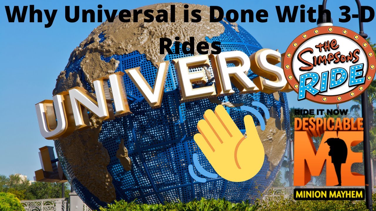 Why Universal Is Done With 3-D Rides