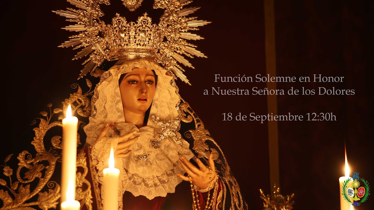 Función en Honor a Nuestra Señora de los Dolores 2022 - YouTube