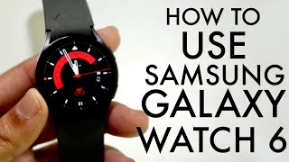How To Use Your Samsung Galaxy Watch 6! (Complete Beginners Guide) screenshot 5