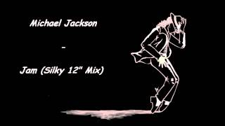 Jam (Silky 12" Mix) - Michael Jackson