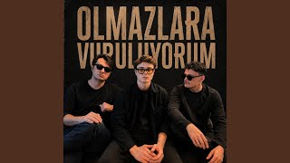 Olmazlara Vuruluyorum - Asen