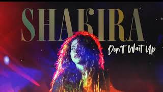 Shakira - Don't Wait Up | 1 HOUR