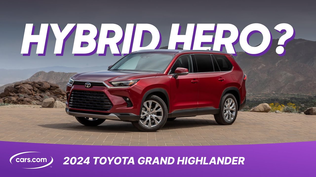 2024 Toyota Grand Highlander: Hybrid Hero? - YouTube
