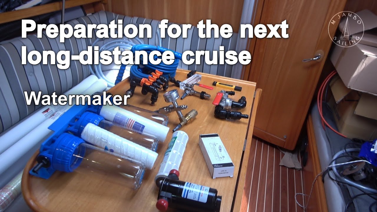 Preparation for the next long-distance cruise: Watermaker