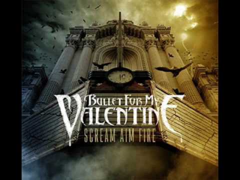 Bullet For My Valentine - Scream Aim Fire