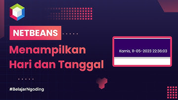Cara Menampilkan Hari dan Tanggal Sekarang | Tutorial Netbeans Indonesia