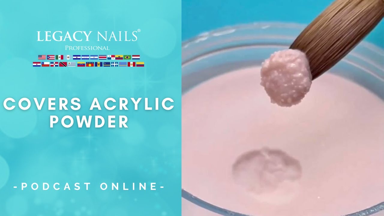COVERS ACRYLIC POWDER │ PODCAST ONLINE │ LEGACY NAILS YouTube