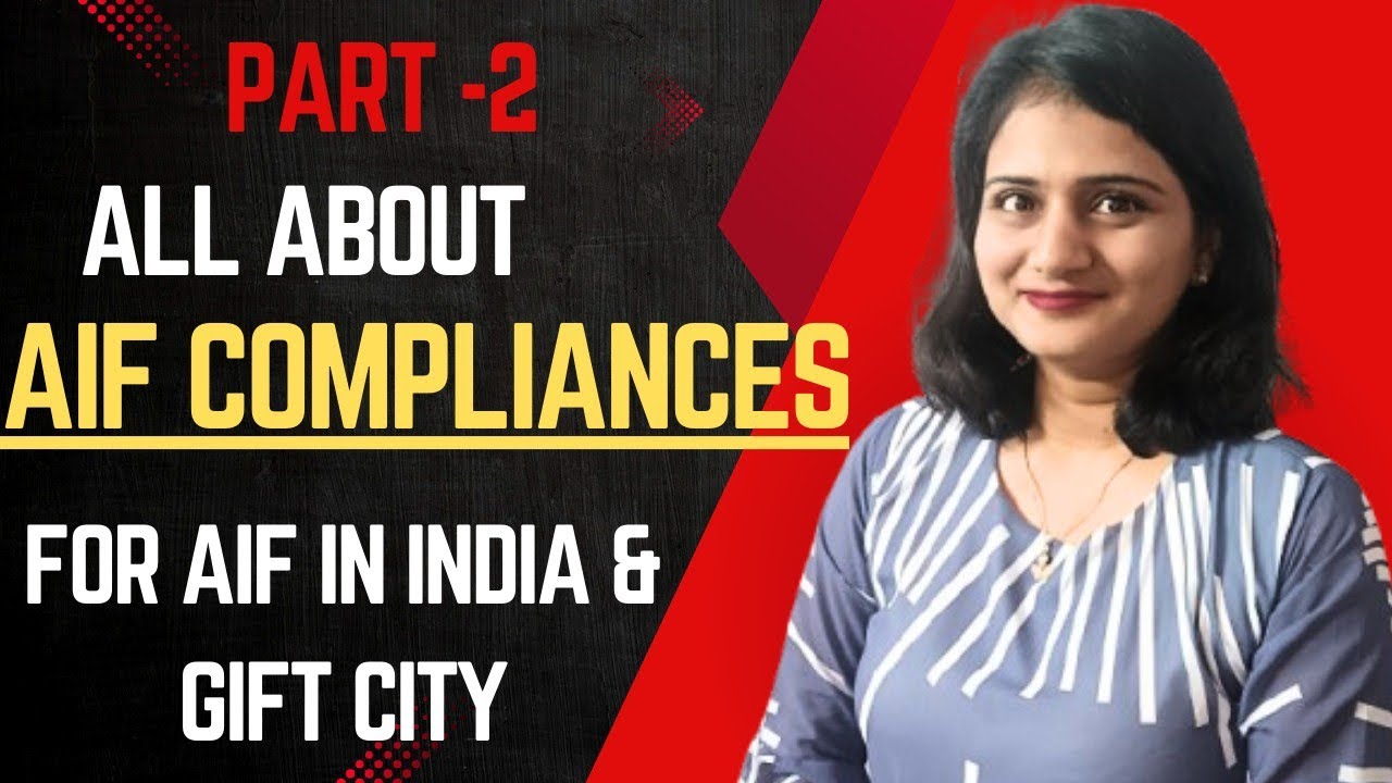 All about Alternative Investment Fund Compliances in India & GIFT city, Gandhinagar Part-2 