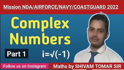 Complex Numbers || Part 1 || Maths for NDA, Airforce, Navy, Coast guard || Shivam Tomar Sir