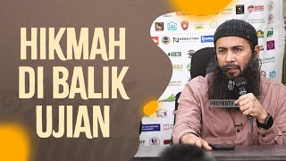Hikmah Dibalik Ujian - Ustadz Dr. Syafiq Riza Basalamah, Lc., MA