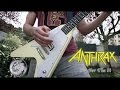 Anthrax - Indians (Full Guitar Cover)
