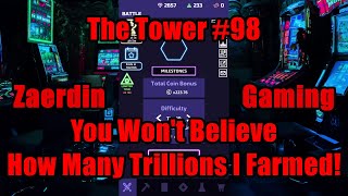 The Tower #98 - You Won't Believe How Many Trillions I Farmed! #TheTowerGame