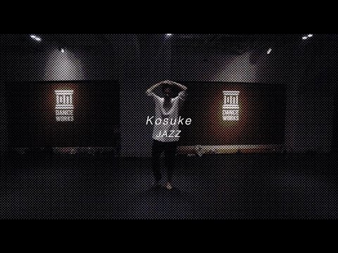 【DANCEWORKS】Kosuke / JAZZ