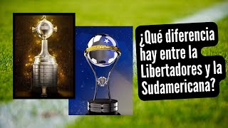 🏆 ¿QUÉ DIFERENCIA HAY ENTRE COPA LIBERTADORES & COPA SUDAMERICANA? 🌎