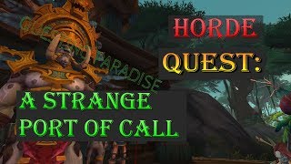 Quest: A Strange Port Of Call - Battle for Azeroth - Zuldazar Questing - WoW