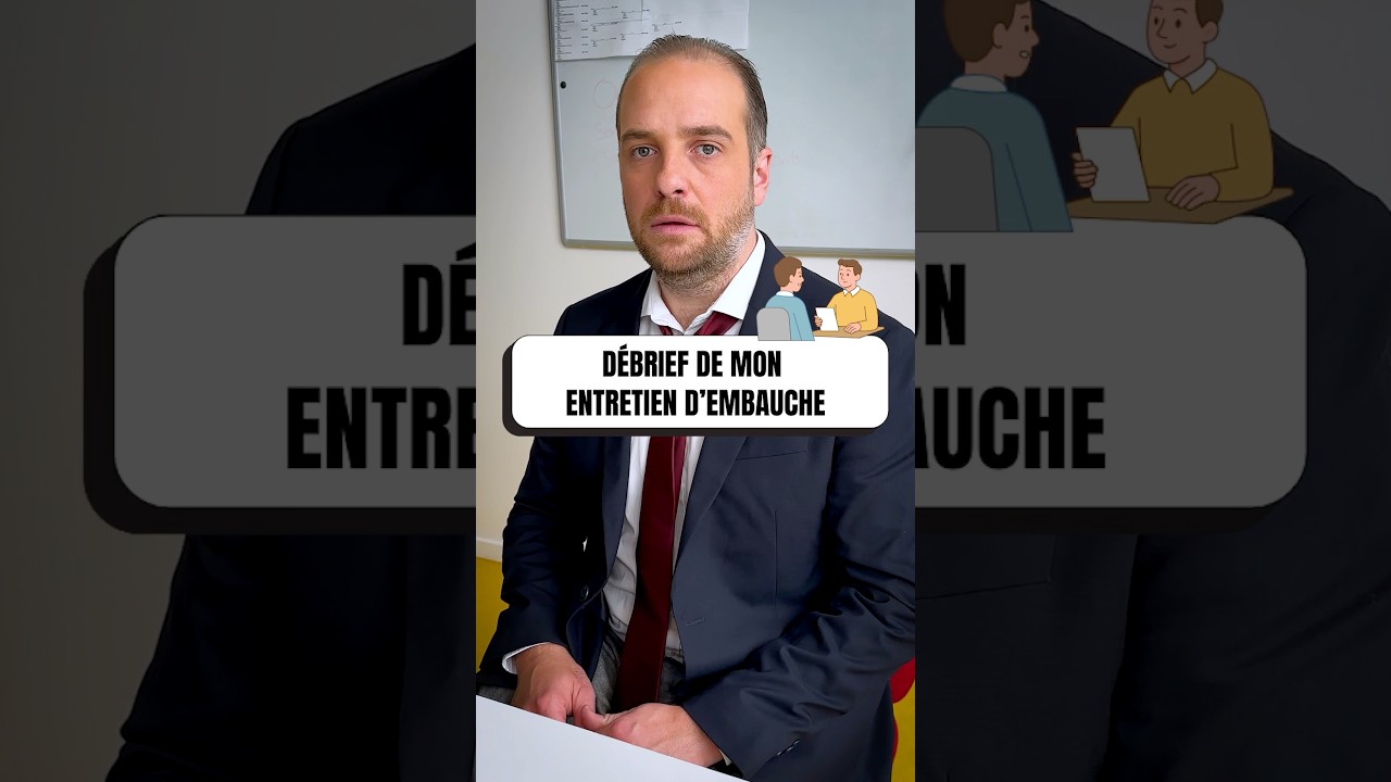 DÉBRIEF DE MON ENTRETIEN D’EMBAUCHE 😱