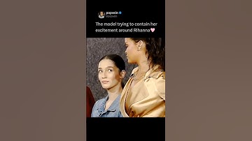 The model was trying her best to contain her excitement around Rihanna 😭🩷