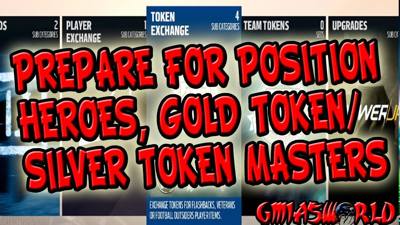 HOW TO PREPARE FOR POSITION HEROES GOLD TOKEN MASTER SILVER TOKEN MASTER MADDEN 18