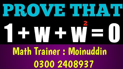 BC59:PROVE THAT 1+w+w2=0 by MATH TRAINER ||  MOIN UDIN || PROPERTIES OF OMEGA || OMEGA || 3002408937