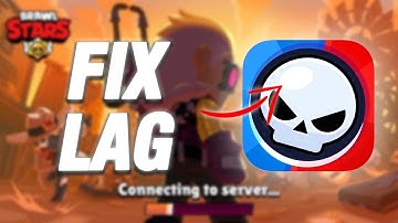 How To Fix Brawl Stars Lag Problem | Final Solution