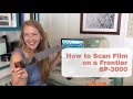 How to Scan Film on a Fuji Frontier SP-3000