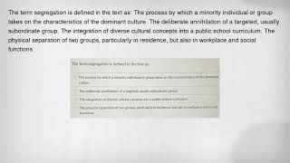 The term segregation is defined in the text as: The process by which a minority individual or group