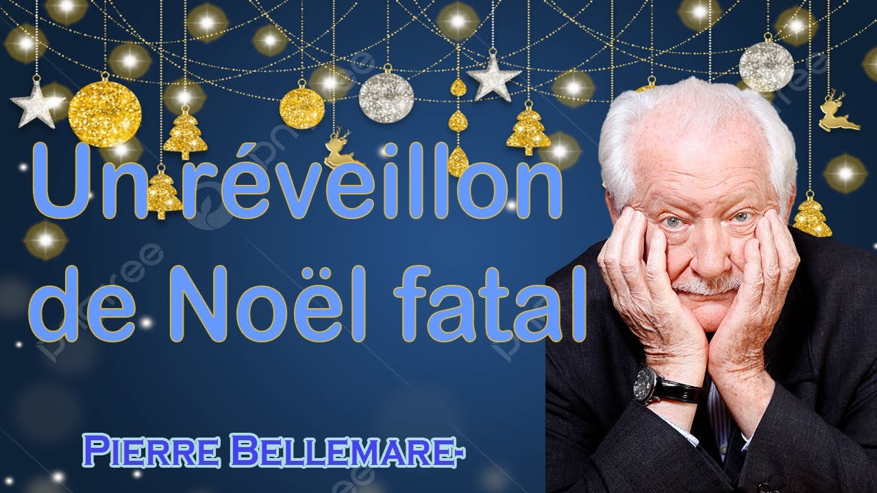 UN RÉVEILLON DE  NOEL FATAL - Pierre Bellemare