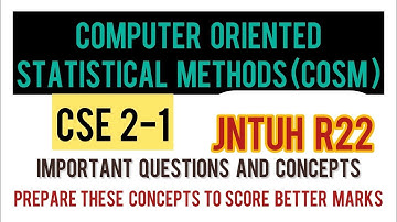 COSM-R22 -JNTUH COMPUTER ORIENTED STATISTICAL METHODS COSM IMPORTANT CONCEPTS QUESTIONS JNTUH R22