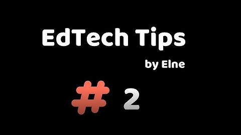 EdTech Tip 2 - Create mind maps in Google Slides