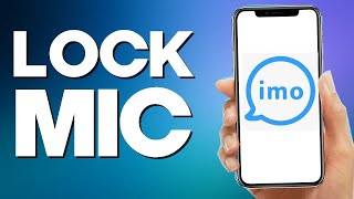 How To Lock Mic On Imo App 2022 screenshot 4